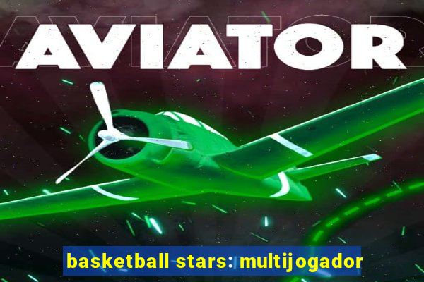 basketball stars: multijogador